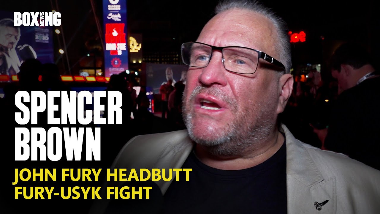 Tyson Fury Manager Spencer Brown On John Fury Headbutt & Fury-Usyk