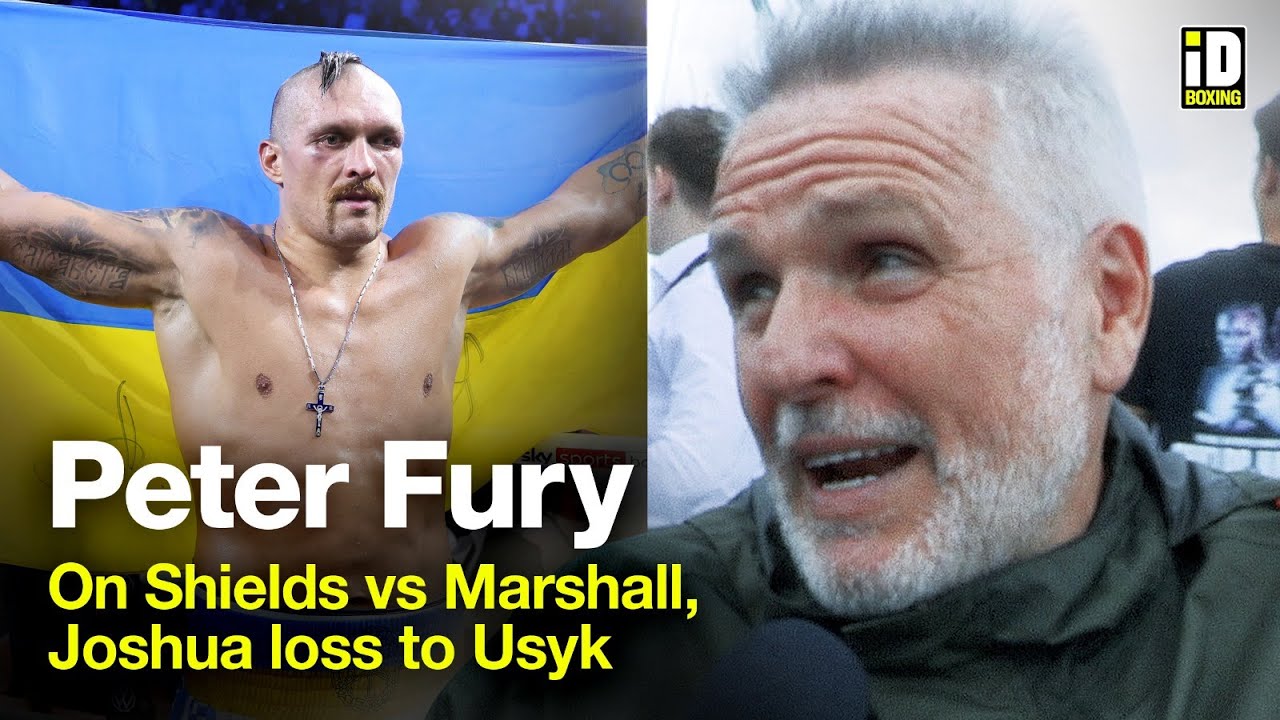 "Usyk Is Phenomenal!" Peter Fury On Shields-Marshall & Anthony Joshua