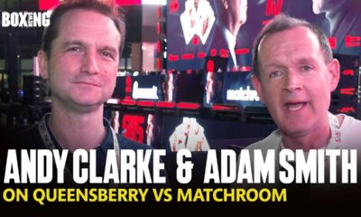 "A Rivalry Like No Other!" - Adam Smith & Andy Clarke on Queensberry vs Matchroom