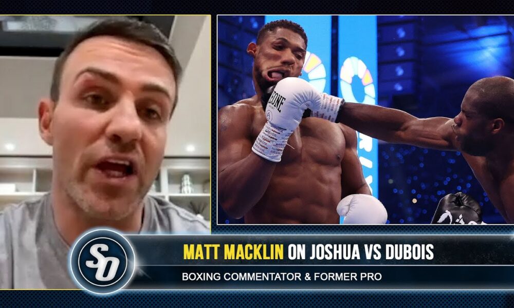 'ANTHONY JOSHUA FIGHTING FATHER TIME!' - Matt Macklin on DUBOIS WIN, AJ future