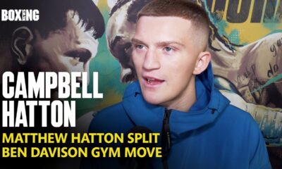 Campbell Hatton On Ben Davison Gym Move & Flint Rematch