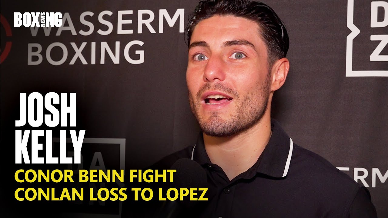 "Conor Benn Wouldn't Risk Fighting Me!" - Josh Kelly