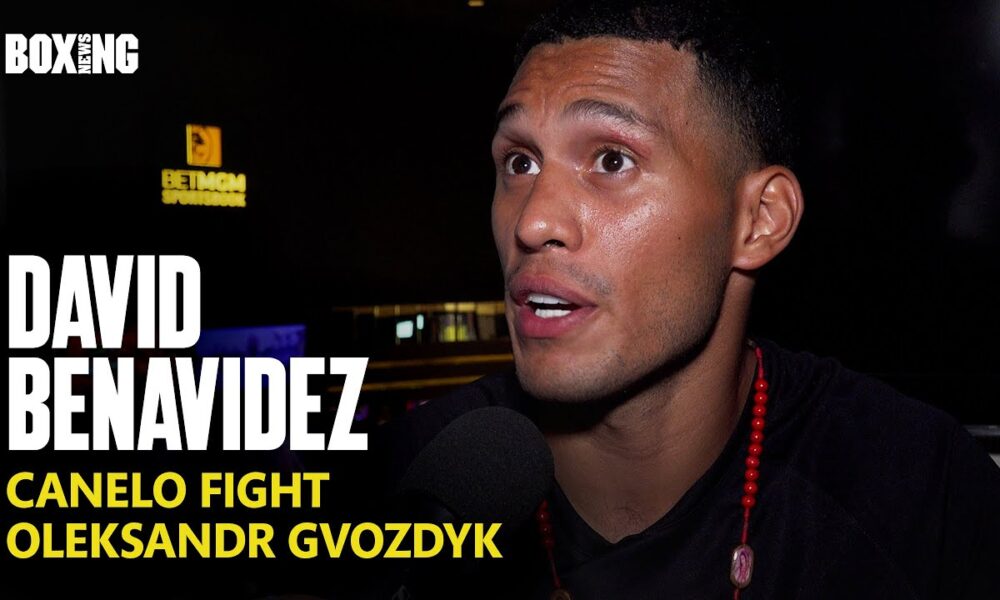 David Benavidez On Canelo Fight, Facing Beterbiev-Bivol Winner & Gvozdyk