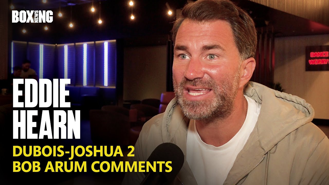 Eddie Hearn Blasts Bob Arum Comments & Dubois-Joshua 2