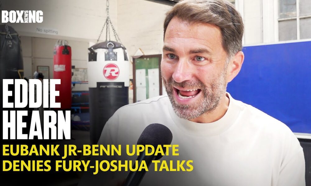 Eddie Hearn Denies Fury-Joshua Talks & Eubank Jr-Benn Update