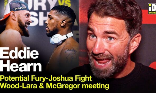 Fury-Joshua Next? Eddie Hearn On Fury-Usyk Delay & Wood-Lara