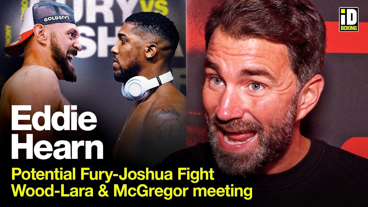 Fury-Joshua Next? Eddie Hearn On Fury-Usyk Delay & Wood-Lara