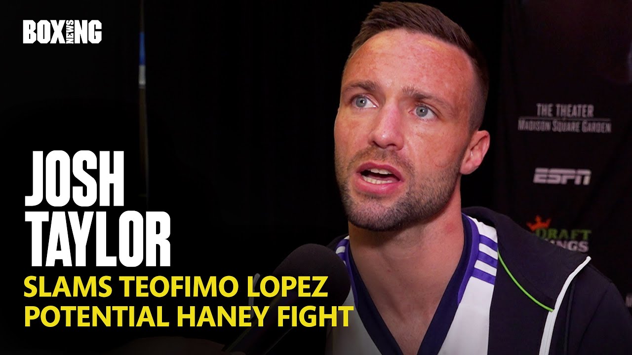 "I'll Send Lopez Into Retirement!" - Josh Taylor Blasts Teofimo Lopez