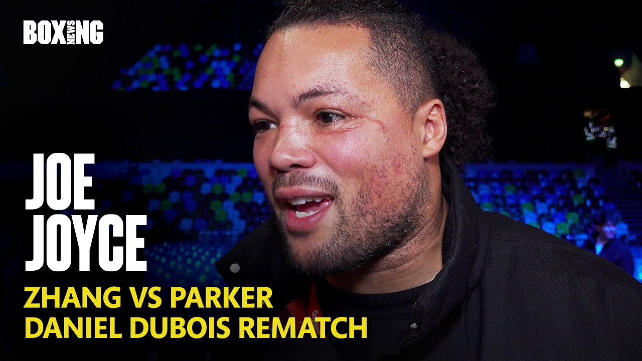 Joe Joyce On Dubois Rematch, Parker-Zhang & Wardley-Clarke