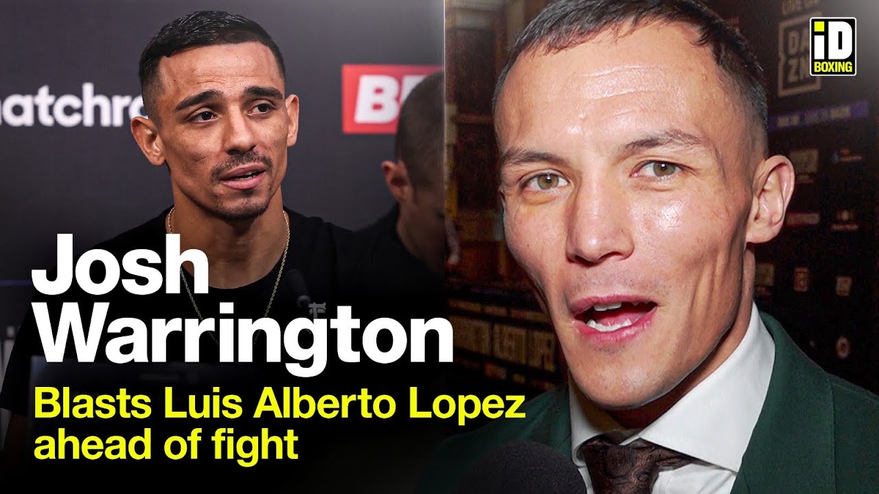 Josh Warrington Blasts Luis Alberto Lopez Over Headbutting Comments