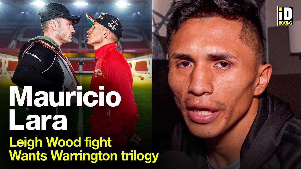 Mauricio Lara Sends Chilling KO Warning To Leigh Wood & Josh Warrington