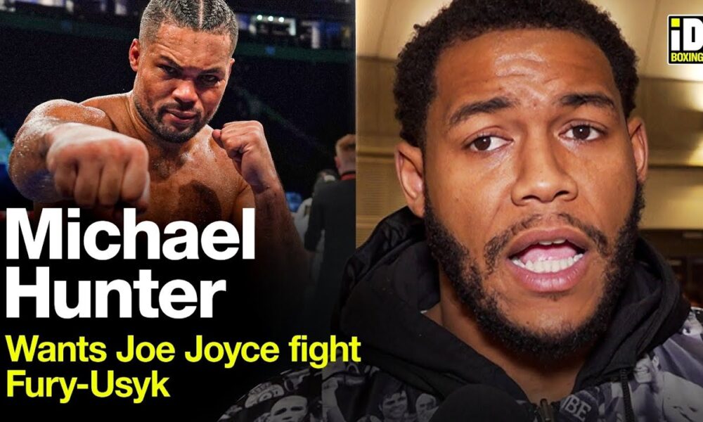 Michael Hunter Calls Out Joe Joyce