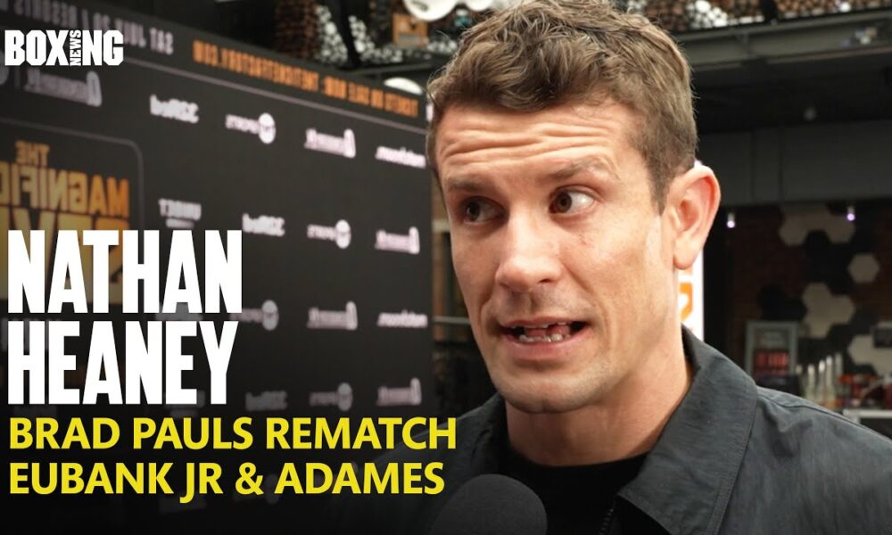 Nathan Heaney On Brad Pauls Rematch & Chris Eubank Jr Demands