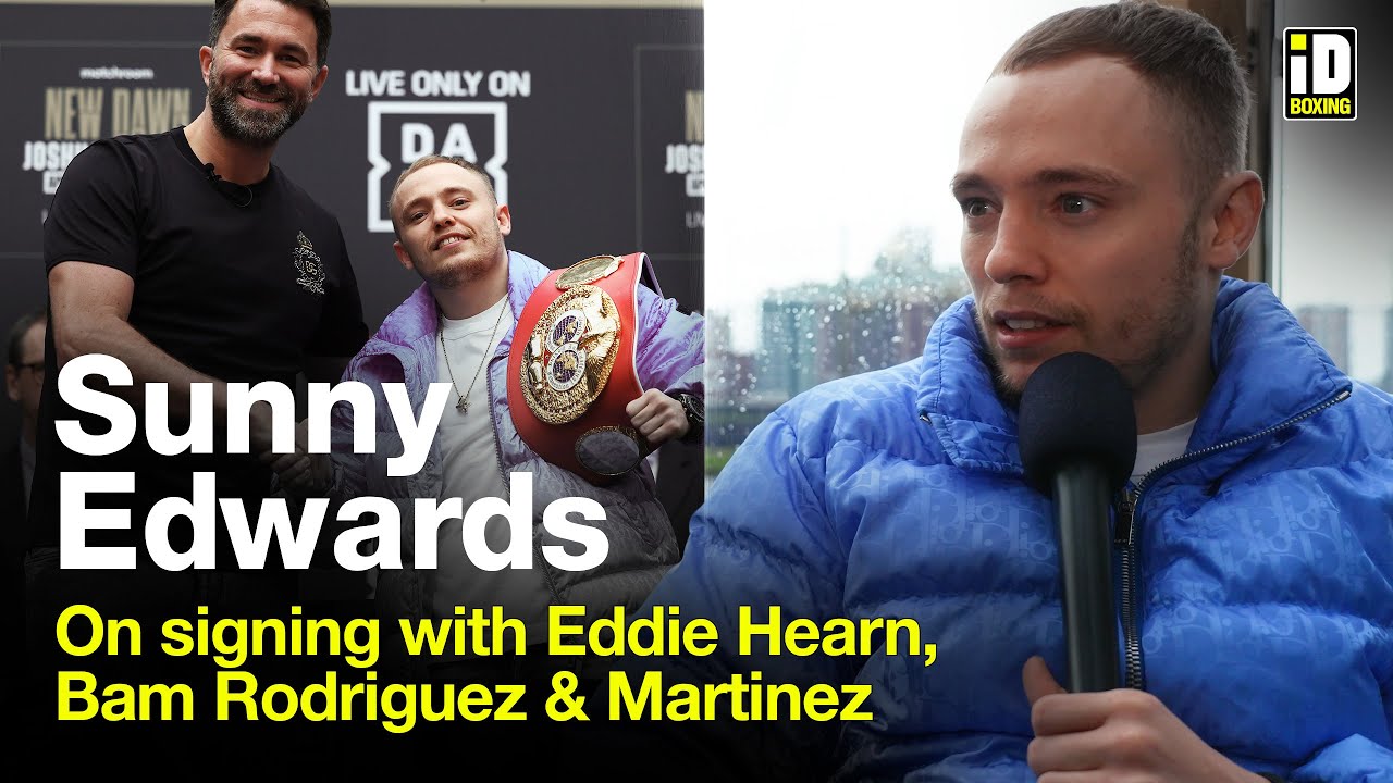 Sunny Edwards On Signing With Eddie Hearn, Martinez & Bam Rodriguez