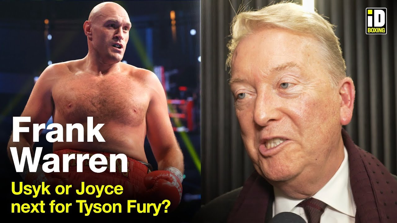 "Tyson Fury vs Oleksandr Usyk or Joe Joyce?" - Frank Warren