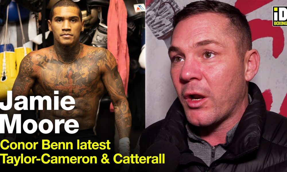 "What Are The WBC Doing?!" Jamie Moore On Conor Benn, Taylor-Cameron