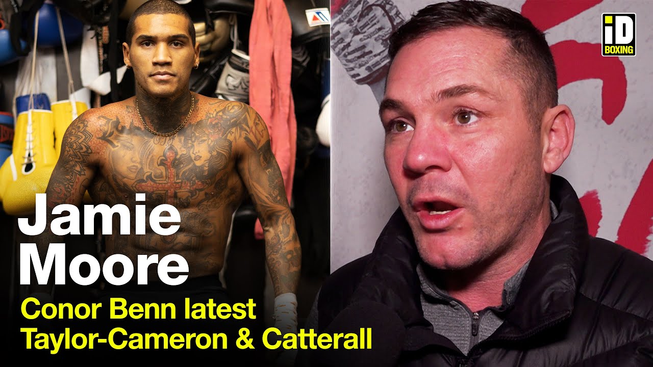 "What Are The WBC Doing?!" Jamie Moore On Conor Benn, Taylor-Cameron