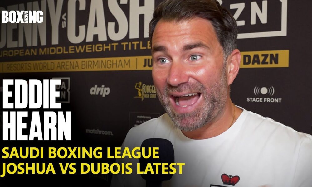 Eddie Hearn On Saudi Boxing League Talks, Joshua-Dubois & Haney Fall Out