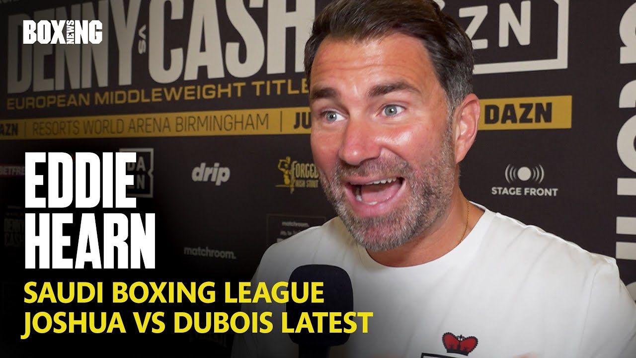 Eddie Hearn On Saudi Boxing League Talks, Joshua-Dubois & Haney Fall Out