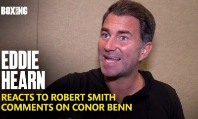 Eddie Hearn Reacts To Robert Smith Comments On Conor Benn