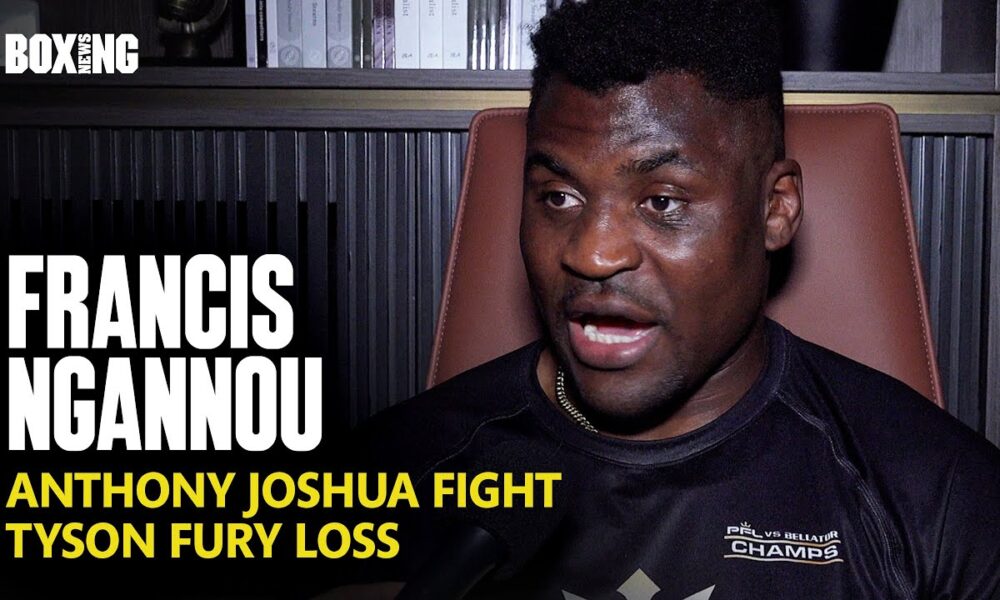 Francis Ngannou On Anthony Joshua Fight & Tyson Fury