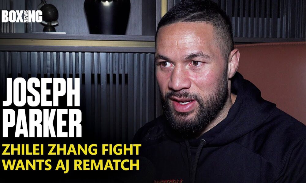 Joseph Parker Breaks Down Zhang Fight & Reveals Rematch Clause