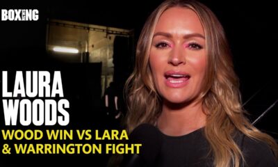 Laura Woods Wants Wood-Warrington Next, Reacts To Wood Win vs Lara