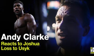 Andy Clarke Reacts To Anthony Joshua Loss To Oleksandr Usyk