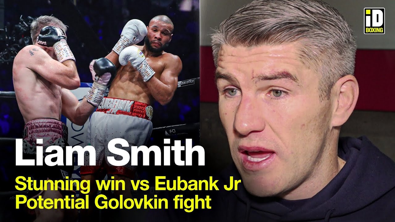 "Eubank Jr Was Scared!" - Liam Smith Reflects On Stunning KO Win