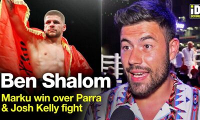 "Florian Marku Wants Josh Kelly Next!" - Ben Shalom