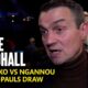 Former Anthony Joshua Coach Richie Woodhall On Ngannou KO Win