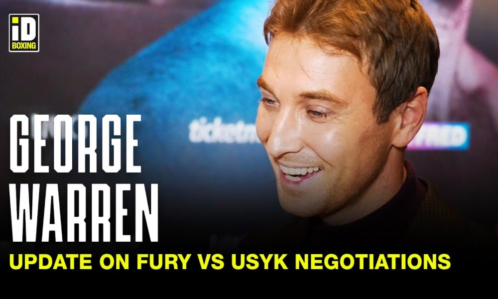 George Warren Gives Update On Fury vs Usyk Negotiations