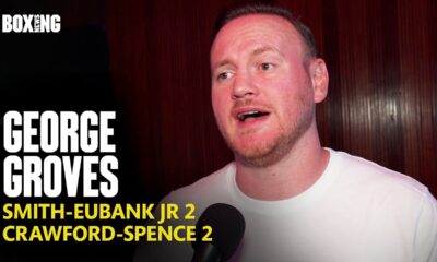 "I Hope Bomac Brings A Towel!" George Groves On Smith-Eubank Jr 2