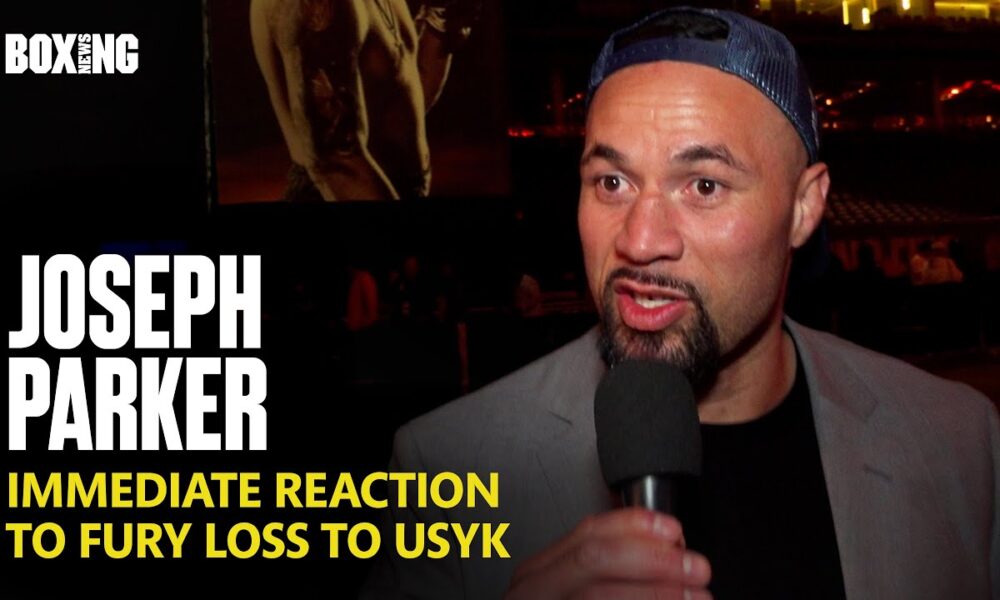 Joseph Parker Reacts To Tyson Fury Loss To Oleksandr Usyk