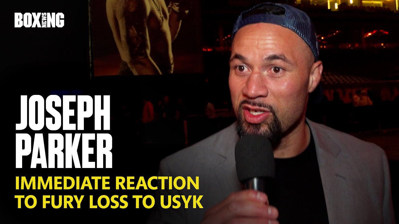 Joseph Parker Reacts To Tyson Fury Loss To Oleksandr Usyk