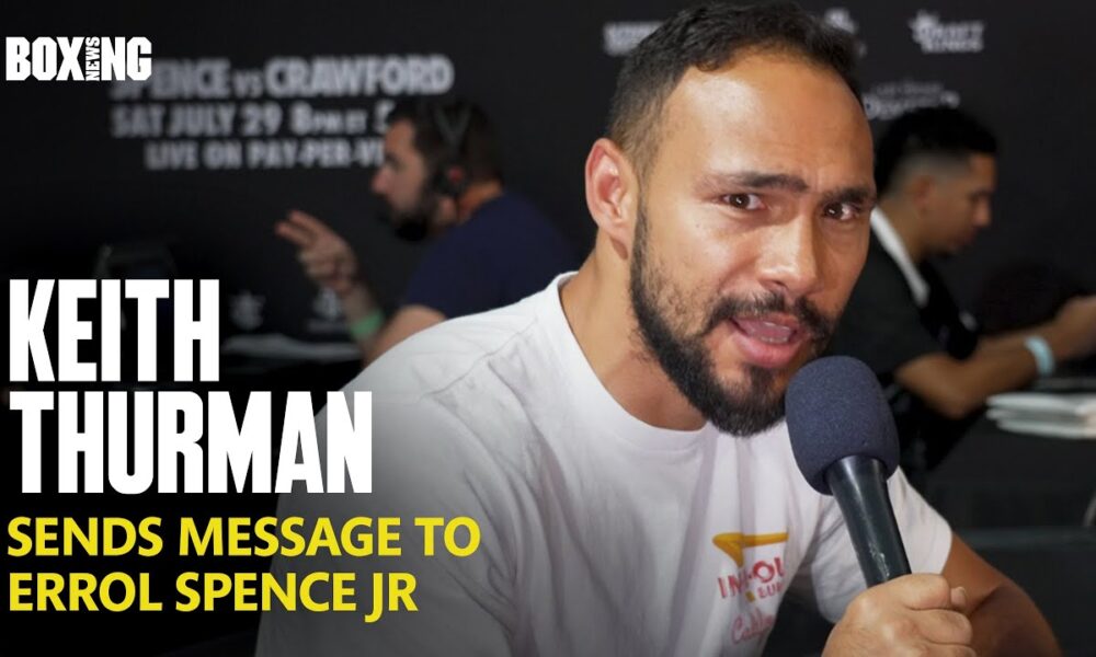 Keith Thurman Sends Message To Errol Spence Jr.