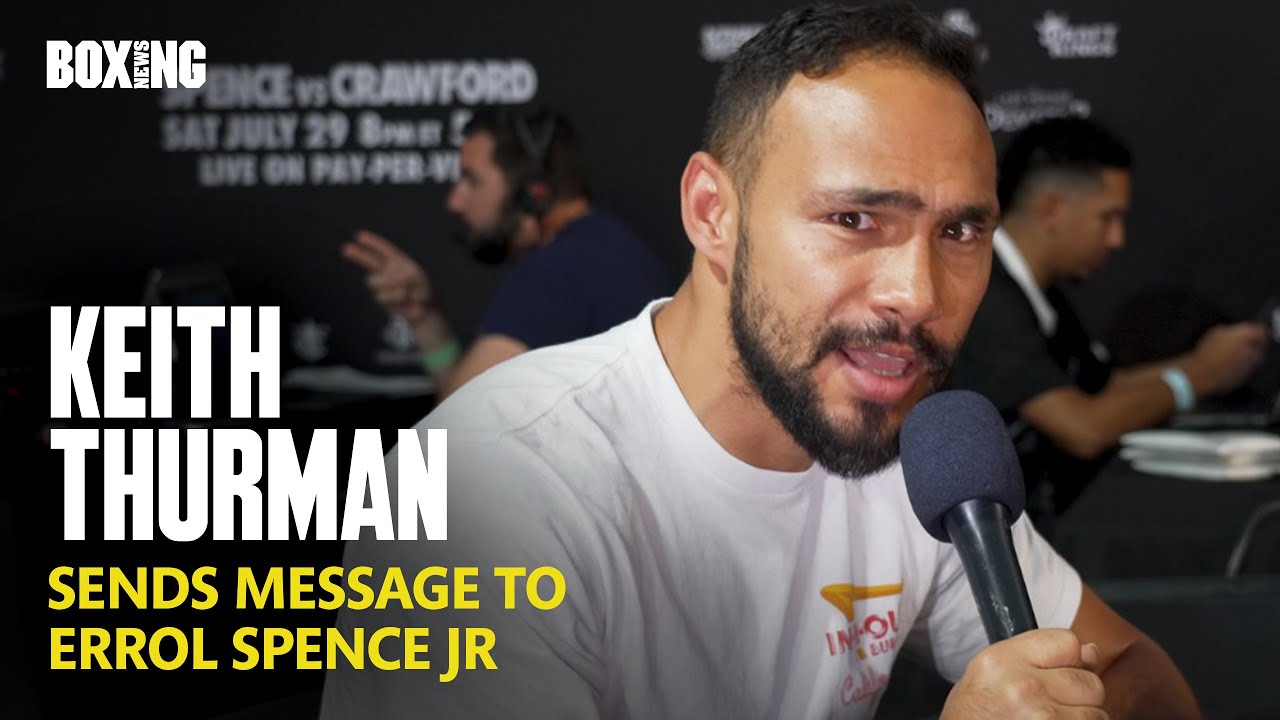 Keith Thurman Sends Message To Errol Spence Jr.