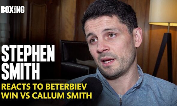 Stephen Smith Reacts To Callum Smith KO Loss To Artur Beterbiev