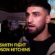 Adam Azim Sends Dalton Smith KO Message, Wants Hitchins & Lipinets