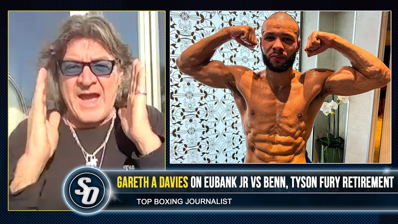 'EUBANK JR VS BENN CLOSER FIGHT due to weight cut & REHYDRATION CLAUSE!' - Gareth A Davies