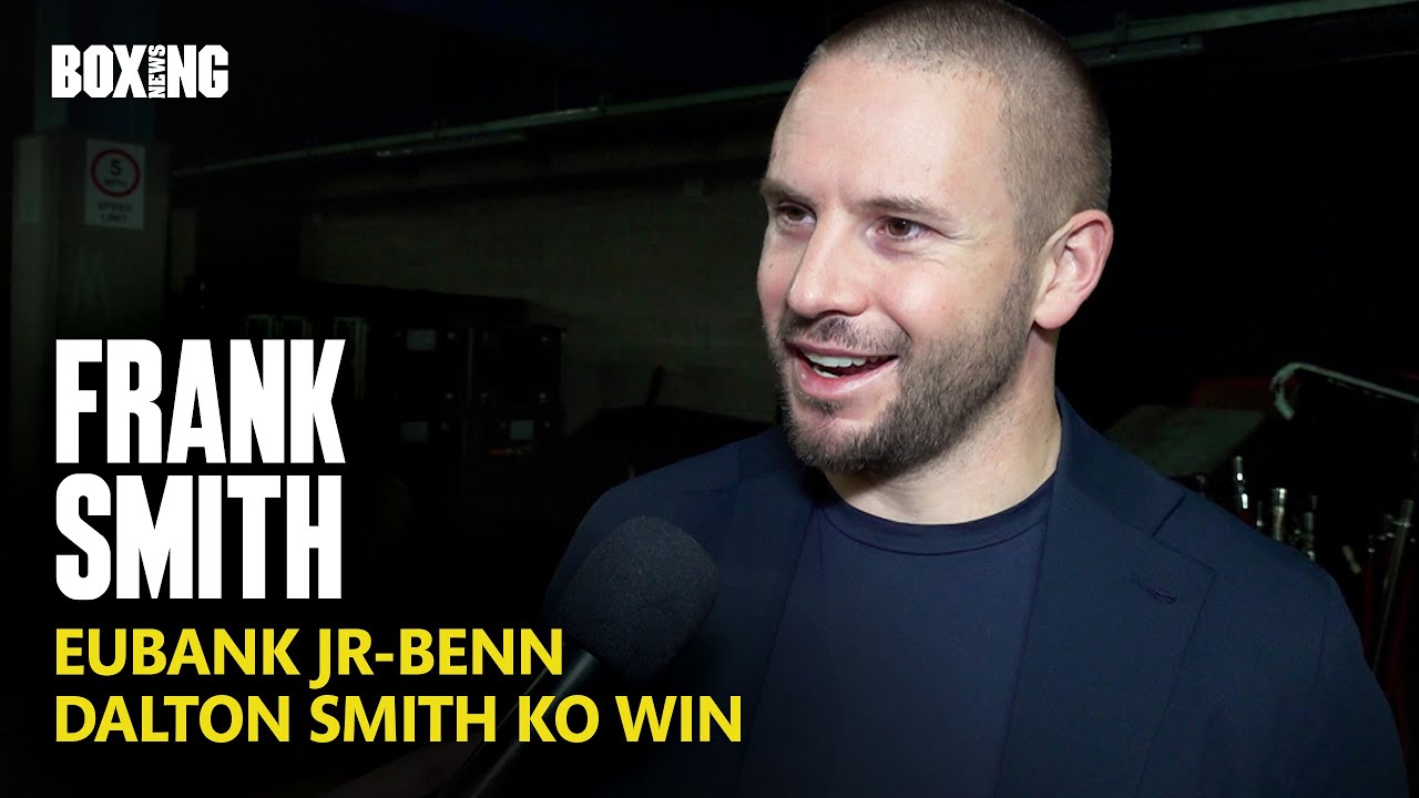 Frank Smith On Eubank Jr-Benn Deal & Smith-Azim Revisited