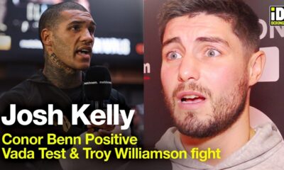 "I Still Want Conor Benn!" Josh Kelly Talks Troy Williamson Bout