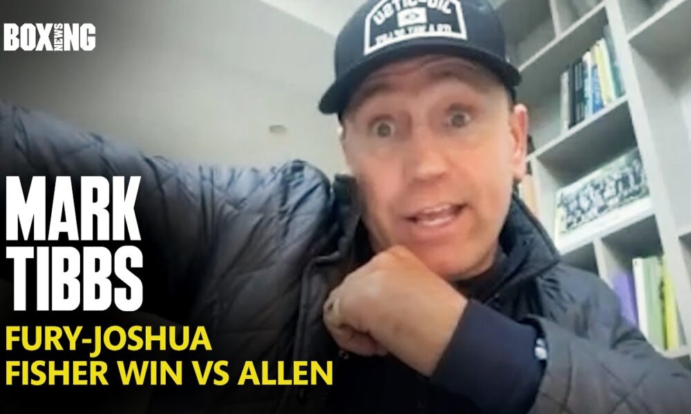 Mark Tibbs Breaks Down Fury-Joshua & Fisher Win vs Allen