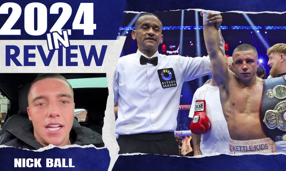 NICK BALL HAILS FRANK WARREN for 'LIFE-CHANGING YEAR' | 2024 in review