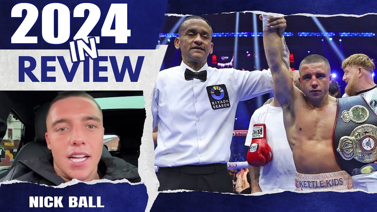 NICK BALL HAILS FRANK WARREN for 'LIFE-CHANGING YEAR' | 2024 in review