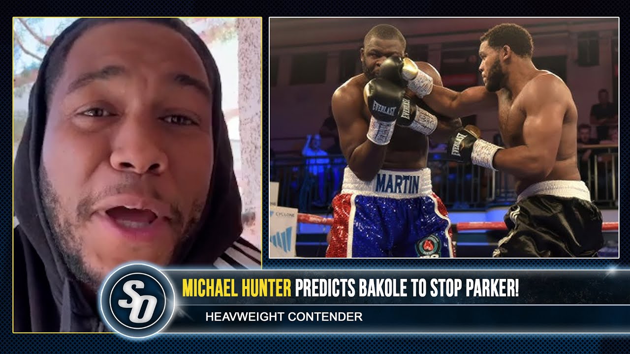 'BAKOLE STOPS PARKER!' - Only man to beat him Michael Hunter ADMITS 'I GOT THE CALL!'