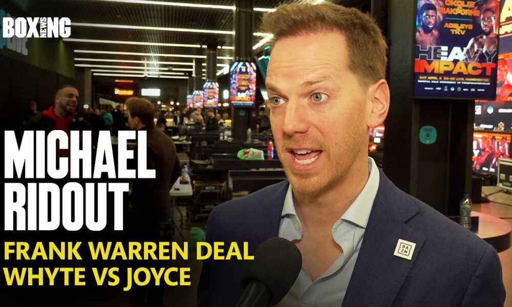 DAZN's Michael Ridout On Frank Warren Deal