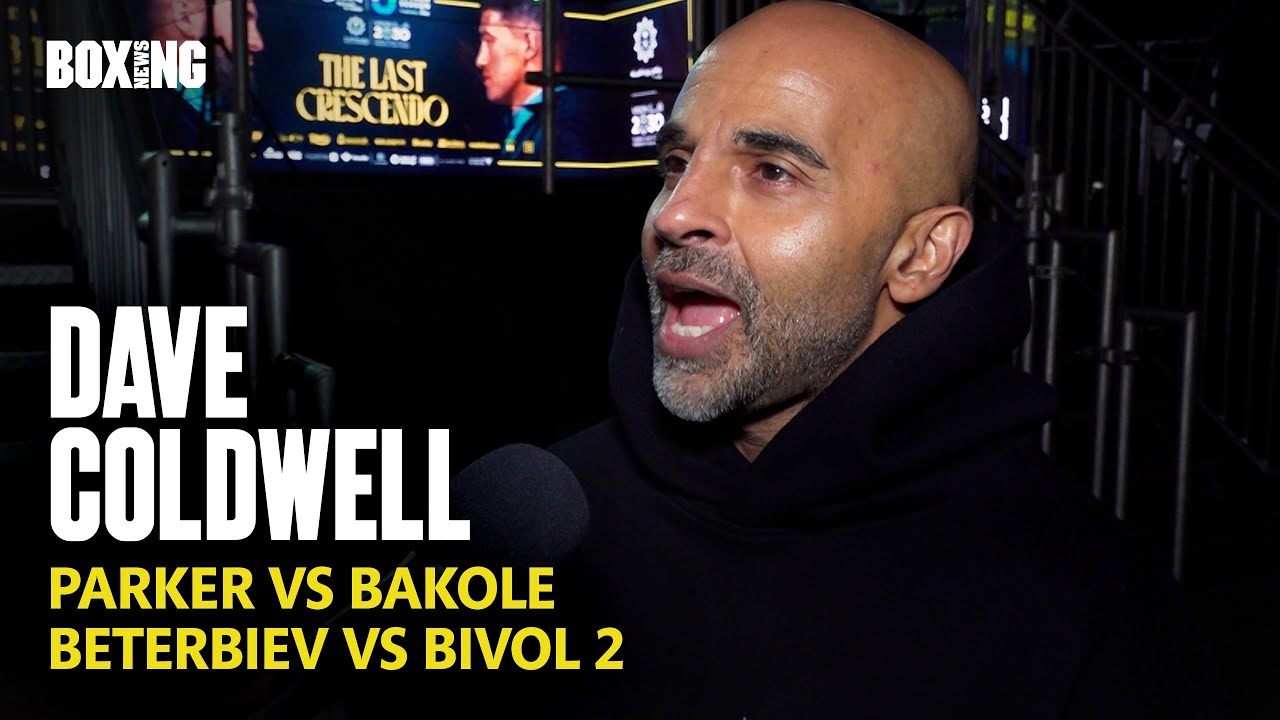 Dave Coldwell On Parker-Bakole & Beterbiev-Bivol 2