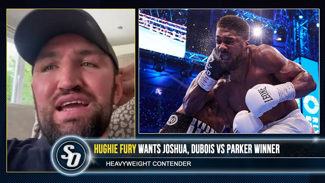 'I'LL END ANTHONY JOSHUA CAREER this year!' - HUGHIE FURY PREDICTS Dubois vs Parker