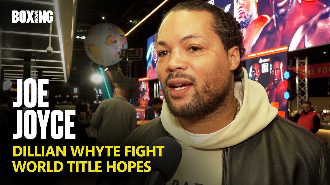 Joe Joyce On Dillian Whyte Fight